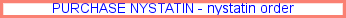 Nystatin